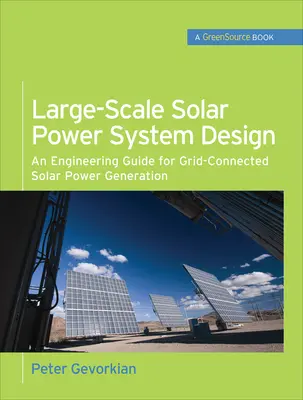 Large Scale Solar Power System Design Greensource Books