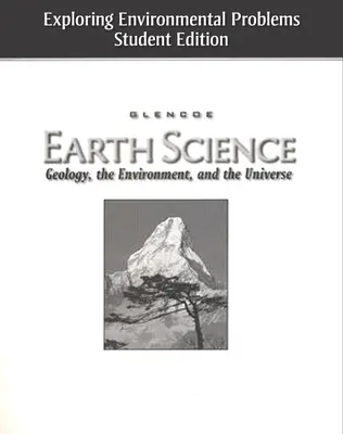 Glencoe Earth Science: Geology, the Environment, and the Universe © 2013