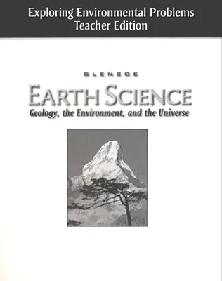 Glencoe Earth Science Geology The Environment And The Universe C 2013