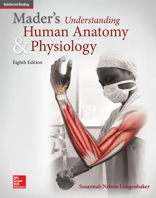 Mader S Understanding Human Anatomy Amp Physiology Longenbaker