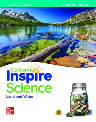 California INSPIRE SCIENCE: Grade 2 Student Edition Unit 4