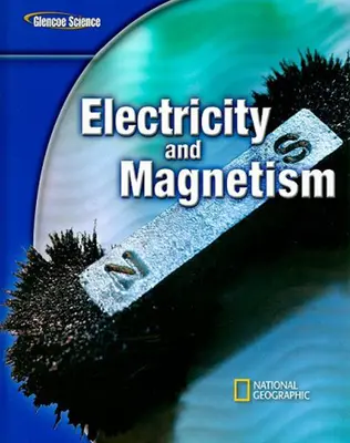 Glencoe Physical Iscience Modules Electricity And Magnetism Grade 8 Student Edition