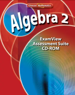 Algebra 2, ExamView Assessment Suite CD-ROM