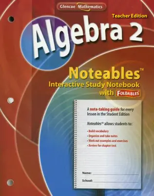 Algebra 2, Noteables: Interactive Study Notebook with Foldables, Teacher Edition