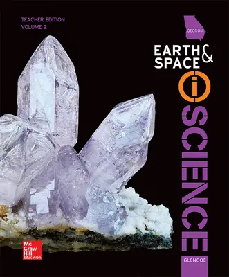 Earth & Space iScience, Grade 6, GA Teacher Edition, Volume 2