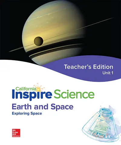 California Inspire Science: Earth & Space Teacher Edition Unit 1