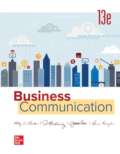 Business Communication, 13th Edition, 2023, By Kitty Locker, Jo Mackiewicz,  Jeanine Elise Aune and Donna Kienzler
