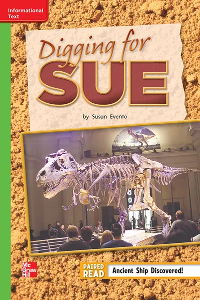 Reading Wonders Leveled Reader Digging for Sue: Beyond Unit 6 Week 3 Grade 2