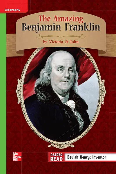 Reading Wonders Leveled Reader The Amazing Benjamin Franklin: Beyond Unit 1 Week 4 Grade 3