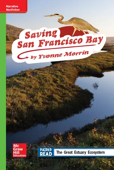 Reading Wonders Leveled Reader Saving San Francisco Bay: Beyond Unit 2 Week 3 Grade 4