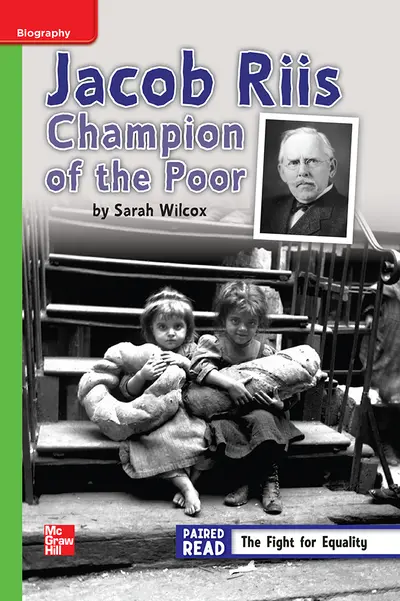 Reading Wonders Leveled Reader Jacob Riis: Champion of the Poor: Beyond Unit 3 Week 3 Grade 4