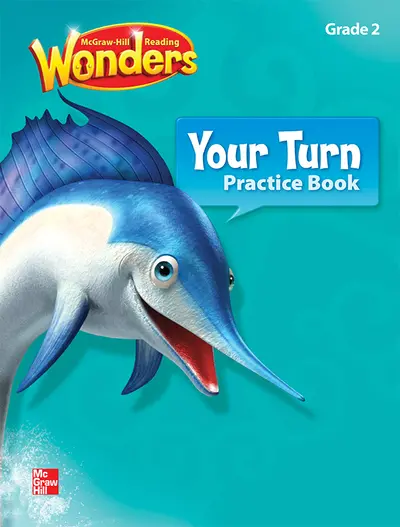 Reading Wonders, Grade 2, Your Turn Practice Book Grade 2