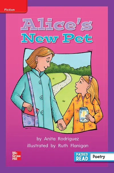 Reading Wonders Leveled Reader Alice's New Pet: ELL Unit 2 Week 5 Grade 2