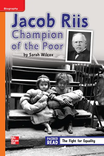 Reading Wonders Leveled Reader Jacob Riis: Champion of the Poor: Approaching Unit 3 Week 3 Grade 4