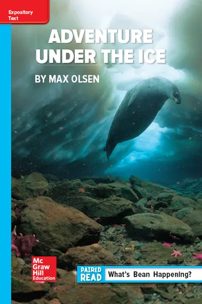 Reading Wonders Leveled Reader Adventure Under the Ice: On-Level Unit 6 Week 3 Grade 6