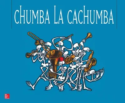 Lectura Maravillas Literature Big Book: Chumba the Cachumba Grade 1