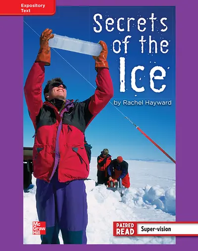 Reading Wonders, Grade 4, Leveled Reader Secrets of the Ice, ELL, Unit 5, 6-Pack