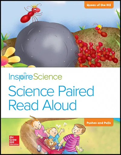 Inspire Science, Grade K, Science Paired Read Aloud, Queen of the Hill / Pushes and Pulls