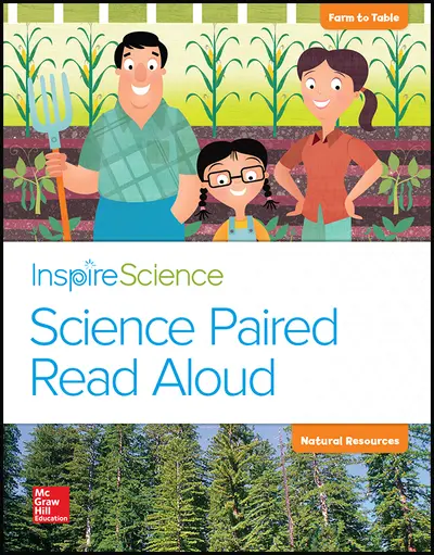 Inspire Science, Grade K, Science Paired Read Aloud, Farm to Table / Natural Resources