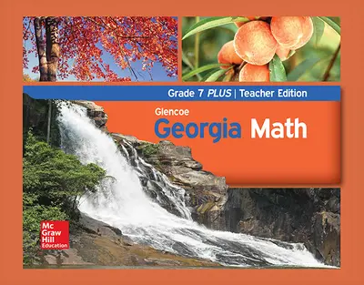 CUS Glencoe Math Plus Grade 7, Teacher Edition, Volume 1 Georgia Edition