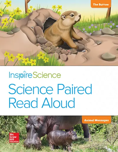 Inspire Science, Grade 1, Science Paired Read Aloud, The Burrow / Animal Messages