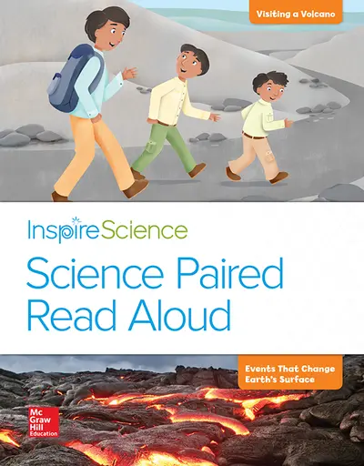 Inspire Science, Grade 2, Science Paired Read Aloud, Visiting a Volcano / Events That Change Earth's Surface