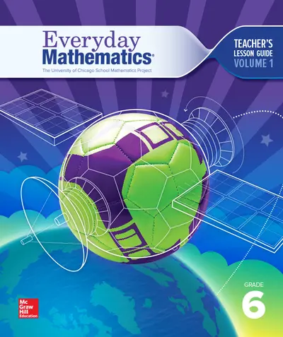 Everyday Mathematics 4, Grade 6, Teacher Lesson Guide, Volume 1