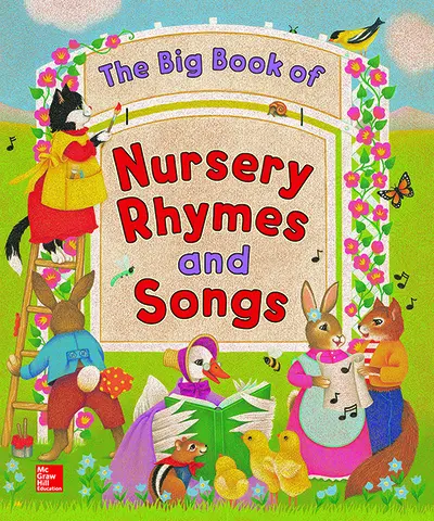 Macmillan/McGraw-Hill Reading, Grade K, Big Book of Nursery Rhymes and Songs