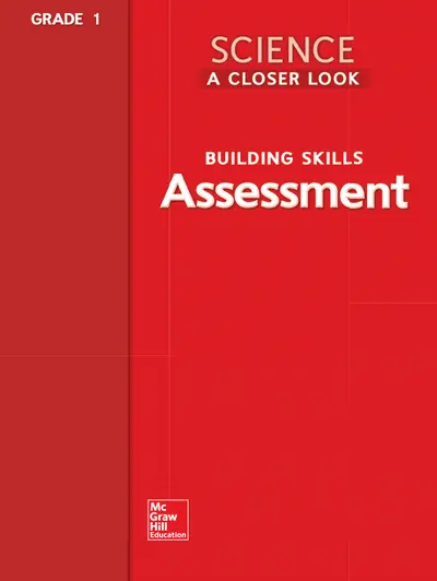 Science, A Closer Look Grade 1, Assessment Book