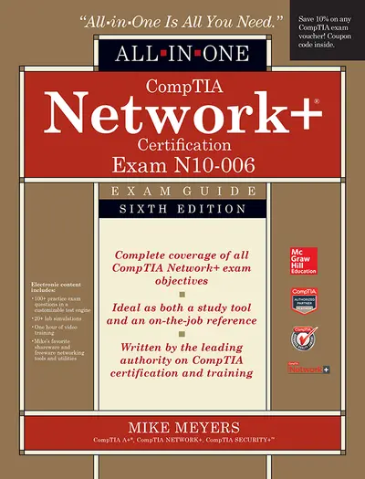 CompTIA Network+ All-In-One Exam Guide, Sixth Edition (Exam N10-006)