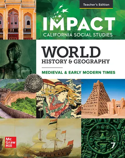 IMPACT: California, Grade 7, Teacher Edition, World History & Geography, Medieval & Early Modern Times