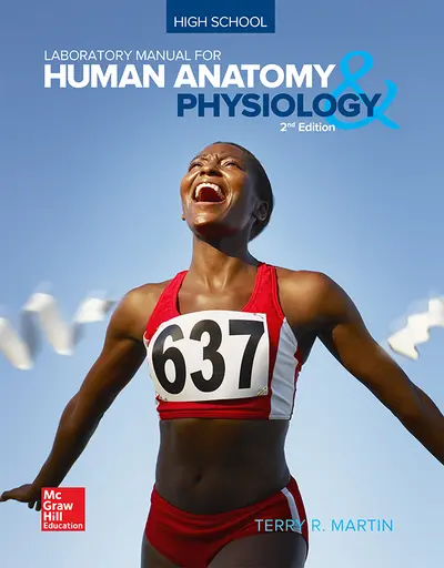 Martin, High School Laboratory Manual for Human Anatomy & Physiology © 2017, 2e, Laboratory Manual