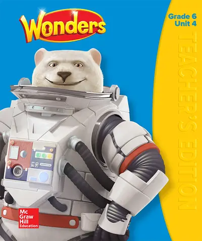 Wonders Teacher's Edition, Volume 4, Grade 6