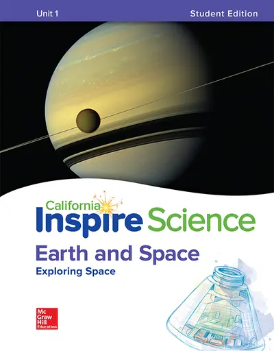 California Inspire Science: Earth & Space Student Edition Unit 1