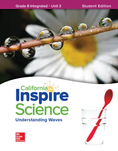 California Inspire Science: G8 Integrated Student Edition Unit 3