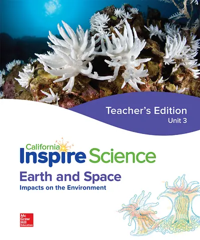 California Inspire Science: Earth & Space G6 Teacher Edition Unit 3