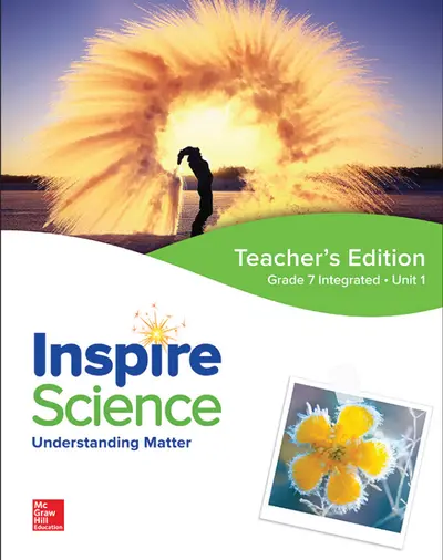 Inspire Science: Integrated G7 Teacher Edition Unit 1