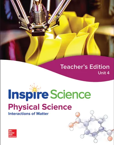 Inspire Science: Physical Teacher Edition Unit 4