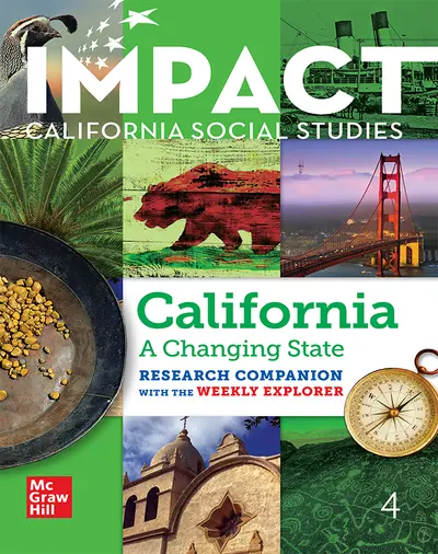 IMPACT: California, Grade 4, Research Companion With the Weekly Explorer, California: A Changing State