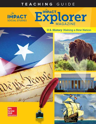 IMPACT Social Studies, U.S. History: Making a New Nation, Grade 5, IMPACT Explorer Magazine Teaching Guide