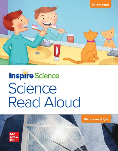 California INSPIRE SCIENCE: Grade 1, Science Read Aloud Big Book, Mirror Land / Mirrors and Light