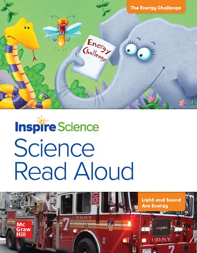 California INSPIRE SCIENCE: Grade 1, Science Read Aloud Big Book, The Energy Challenge / Light and Sound Are Energy