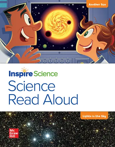 California INSPIRE SCIENCE: Grade 1, Science Read Aloud Big Book, Another Sun / Lights in the Sky