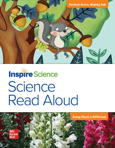 California INSPIRE SCIENCE: Grade 1, Science Read Aloud Big Book, Perfect Acorn, Mighty Oak / Every Plant Is Different