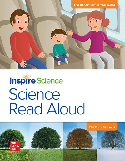 California INSPIRE SCIENCE: Grade 1, Science Read Aloud Big Book, The Other Half of the World / The Four Seasons