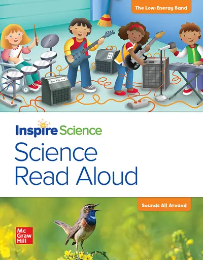 California INSPIRE SCIENCE: Grade 1, Science Read Aloud Big Book, The Low-Energy Band / Sounds All Around