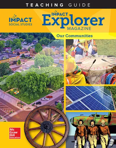 IMPACT Social Studies, Our Communities, Grade 3, IMPACT Explorer Magazine Teaching Guide