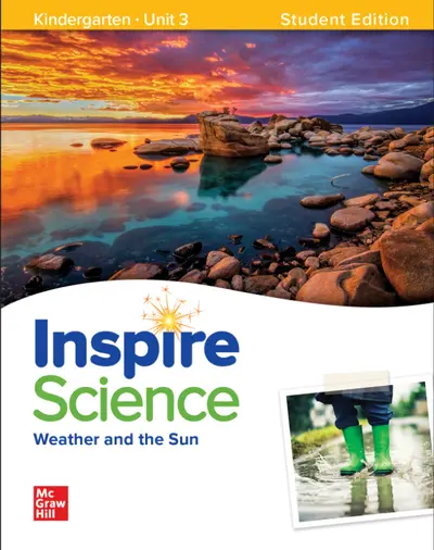Inspire Science: Grade K, Student Edition, Unit 3