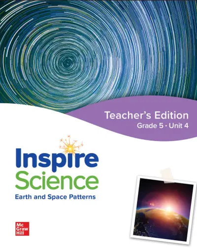 Inspire Science: Grade 5, Teacher's Edition, Unit 4