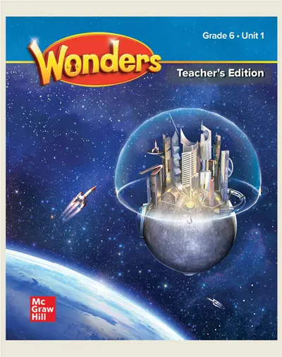 Wonders Grade 6 National Teacher's Edition Unit 1